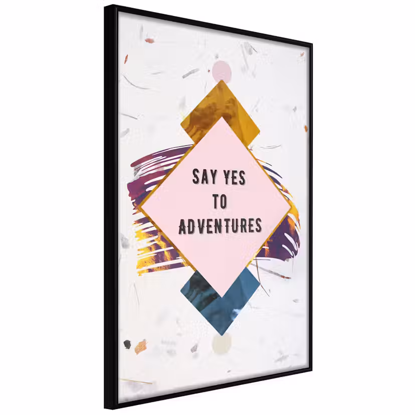 Poster Artgeist Affisch Say Yes to Adventures Svart ram, 20x30 cm